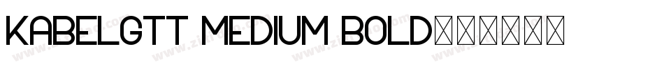 KabelGTT Medium Bold字体转换